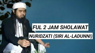 Sholawat Nuridzati - (Sirri Al Ladunni) Gus Samsudin Padepokan Nur Dzat Sejati