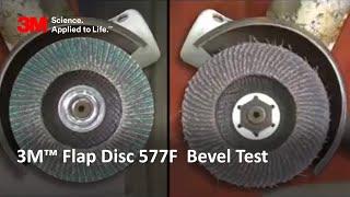 3M™ Flap Disc 577F  Bevel Test