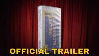 The Last Blockbuster(2020) Official Trailer | Taylor Morden, Sandie Harding |Reminiscing Documentary