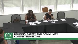 Housing, Safety & Community Committee Meeting - August 14, 2024