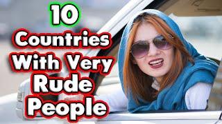 Top 10 Rudest Countries.