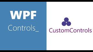 WPF Controls | 32-CustomControls | Part 2 | Building your own custom control