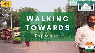 4K Walk Towards Taj Mahal - Agra Tour