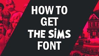 How To Get The Sims Font (How To Download And Install The Sims Font)