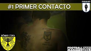 #1 BEITAR JERUSALEN | PRIMER CONTACTO | FOOTBALL MANAGER 2021 EN ESPAÑOL | FICODT | ISRAEL