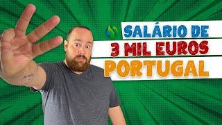 É possível viver com salário de € 3 mil euros em Portugal?