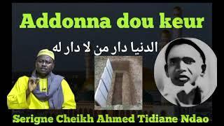 "Addounna dou keur"الدنيا دار من لا دار له/Par Serigne Cheikh Ahmad Tidiane Ndao