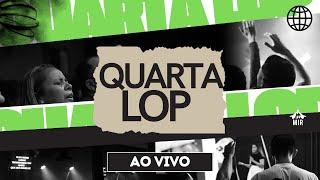 QUARTA LOP -- Pr. MARCIO JACOB | AO VIVO