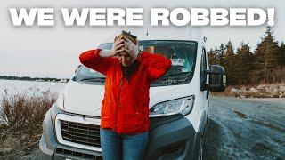 WE WERE ROBBED | Vlog 32 | Van Life Canada