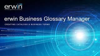 Business Glossary Manager-Creating Catalogues and Business Terms