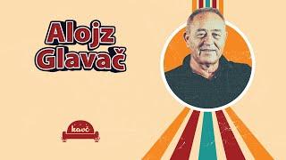 Kavč #10 - Alojz Glavač