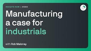 Manufacturing a case for industrials