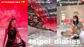 Taipei Diaries Art Museum Date, Friends, Chill Summer Taiwan VLOG