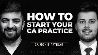 How To Start CA Practice | @CAMohitPatidar  | Episode 8 with Neeraj Arora