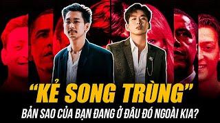 2 TUẤN TRẦN GÂY SỐT MXH VÀ BÍ ẨN “KẺ SONG TRÙNG” | BẢN SAO CỦA BẠN ĐANG Ở ĐÂU ĐÓ NGOÀI KIA?