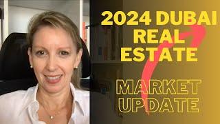 DUBAI Real Estate Market 2024 Update