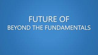 Future of Beyond The Fundamentals