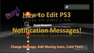 How to Edit PS3 Notification Message CFW Tutorial!