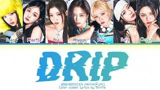 BABYMONSTER (베이비몬스터) "DRIP" | Color coded lyrics