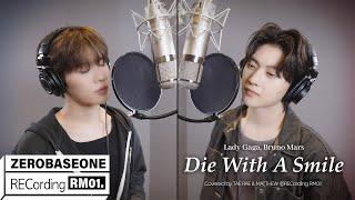 'Die With A Smile' Covered by ZEROBASEONE (제로베이스원) MATTHEW & TAE RAE | RECORDING RM 01.