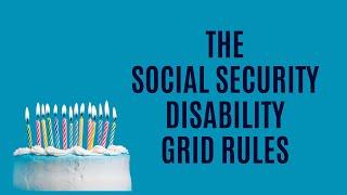 What Are the Social Security Disability Grid Rules?