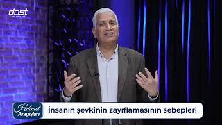 HİKMET ARAYIŞLARI 2024  ALİ ÇETİNKAYA    20241030  İNSANIN ŞEVKİNİN ZAYIFLAMASININ SEBEPLERİ