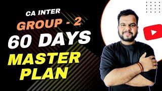 CA Inter Group 2 Master Plan for MAY 25 exams l How to Pass CA Inter MAY 25 Group 2