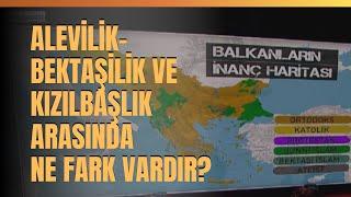 Alevilik-Bektaşilik Ve Kızılbaşlık Arasında Ne Fark Vardır? Ocak-Tekke-Dergah-Meydanevi..