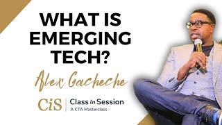 S6:E2 | What Is Emerging Tech? | Alex Gacheche | #CiS