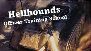 Hellhounds || Officer Training School || Astra Militarum Guides