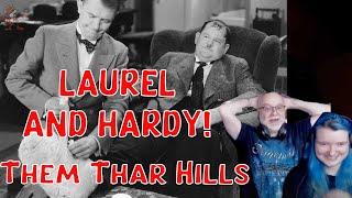 Dad&Daughter First Reaction to: Laurel Stan & Oliver Hardy - Them Thar Hills