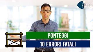 Ponteggi. 10 Errori Fatali