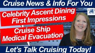 CRUISE NEWS! Onboard Celebrity Ascent First Impressions! Medical Evacuation Man Overboard Norovirus