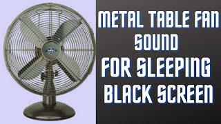 BEST FAN NOISE Metal Table Fan BLACK SCREEN | FALL ASLEEP FAST