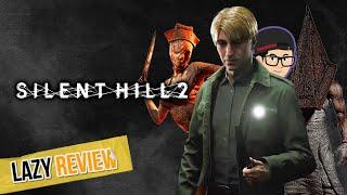 Konami dahsyat, kabut tebal yang horror gila | Review Silent Hill 2 Remake | Lazy Review