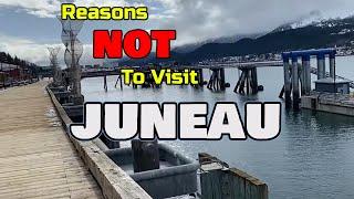 Top 5 Reasons NOT to Visit JUNEAU, ALASKA