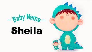 Sheila - Girl Baby Name Meaning, Origin and Popularity, 2023