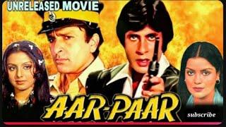 AAR  PAAR  - Amitabh Bachchan And Shashi Kapoor Unreleased  Movie  Full Details l  Zeenat Aman