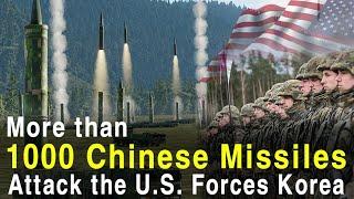 More than 1,000 Chinese missiles attack the U.S. Forces Korea. (Chinese Inavasion of Korea series 4)