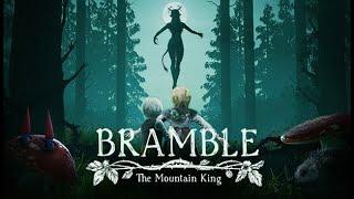 Bramble The Mountain King | Gameplay | The Most Beautiful and Terrifying Game Ever!