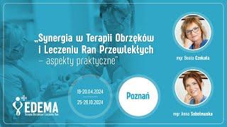 "Synergia w Terapii Obrzęków i Leczeniu Ran Przewlekłych - ASPEKTY PRAKTYCZNE" - SZKOLENIE