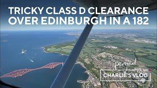 Stunning Edinburgh Class D Transit PPL flight from Bagby in a Cessna 182