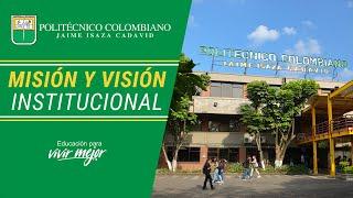 Mision y Visión Politécnico Colombiano Jaime Isaza Cadavid