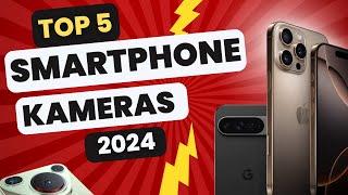 Top 5 Smartphones mit den besten Kameras 2024 – Expertenbewertung und Ranking