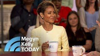 Jada Pinkett Smith On ‘Red Table Talk,’ Husband Will Smith, And "Girls Trip" | Megyn Kelly TODAY