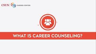 CSUN, Career Counseling | What is Career Counseling?