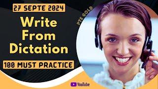 PTE Write From Dictation - SEPTEMBER 2024 - MUST PRACTICE