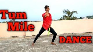 Tum Mile Dance | Tum Mile Song Dance | By Joseph Chavhan