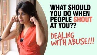 How to Deal With People Who Shout At You? Handling Rude & Angry People | Self-Improvement Video