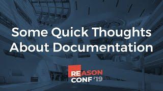 J. David Eisenberg - Some Quick Thoughts about Documentation | Reason Conf 2019